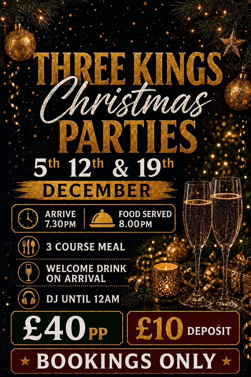 Three Kings Christmas parties on 5, 12 and 19 December. Arrive 7.30pm, food served at 8pm. Three-course meal, welcome drink and DJ until 12am. £40 per person with a £10 deposit. Bookings only.