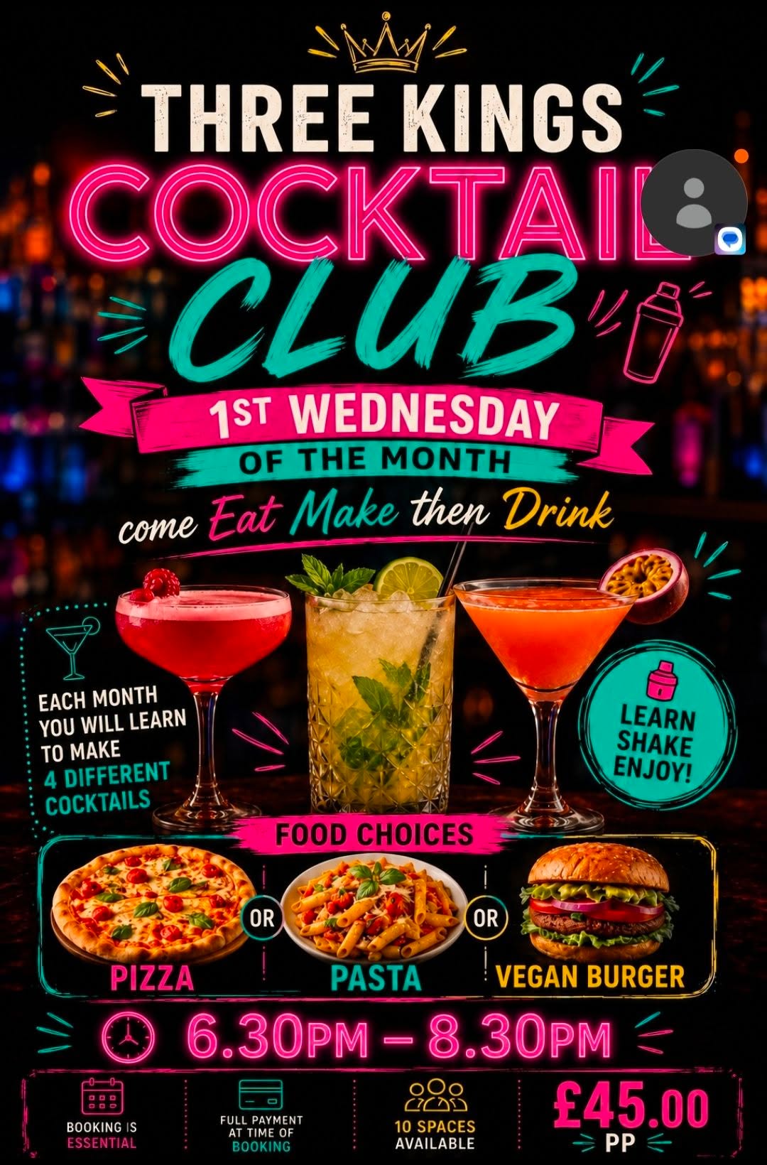Three Kings cocktail club on the first Wednesday of the month, 6.30pm to 8.30pm. Make four cocktails, with pizza, pasta or a vegan burger. £45 per person. Booking essential, 10 spaces.