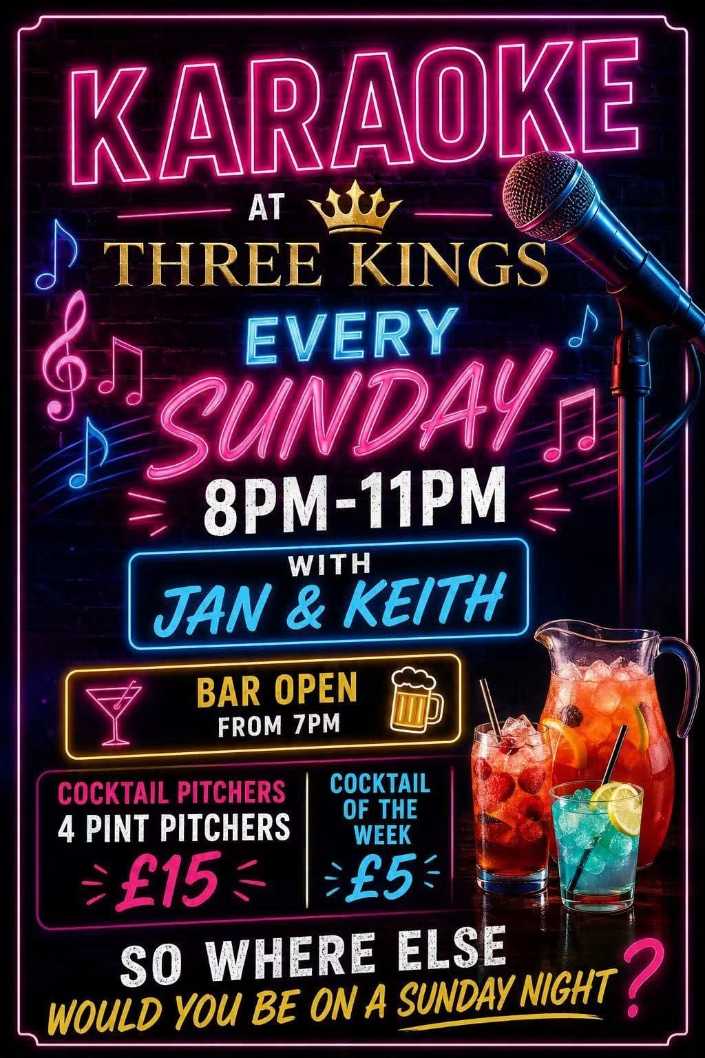 Karaoke at Three Kings every Sunday, 8pm to 11pm, with Jan and Keith. Bar open from 7pm. Cocktail pitchers and 4 pint pitchers £15. Cocktail of the week £5.